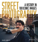 Street Photography : A History in 100 Iconic Photographs-9783791387673
