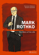 Mark Rothko : The Story of His Life-9783791387918