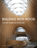 Building With Wood : The New Timber Architecture-9783791389240