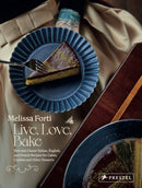 Live, Love, Bake : New and Classic Italian, English, and French Recipes for Cakes, Cookies and Othe r Desserts-9783791389868