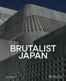 Brutalist Japan : A Photographic Tour of Post-War Japanese Architecture-9783791393100
