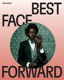 Best Face Forward : Some Thoughts on the Portrait Photograph-9783791393117