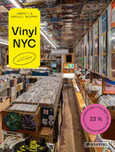 VINYL NYC : 33 1/3 of the Best Record Stores Across All Five Boroughs-9783791393537