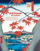 Autumn in Japan : Woodblock Prints by Hokusai, Hiroshige and Other Artists-9783791393858