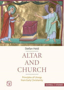 Altar and Church : Principles of Liturgy from Early Christianity-9783795438456