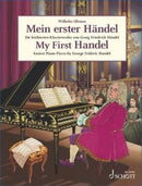 Mein erster Handel / My First Handel : Die leichtesten Klavierwerke / Easiest Piano Pieces-9783795731526