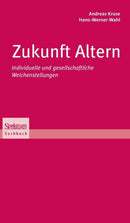 Zukunft Altern : Individuelle und gesellschaftliche Weichenstellungen-9783827420589