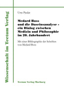 Medard Boss Und Die Daseinsanalyse - Ein Dialog Zwischen Medizin Und Philosophie Im 20. Jahrhundert-9783828883222