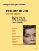 Philosophin der Liebe - Helene Stocker : Die "Neue Ethik" um 1900 in Deutschland und ihr philosophisches Umfeld bis heute-9783831142125