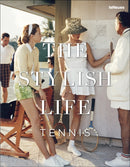 The Stylish Life: Tennis-9783832732318