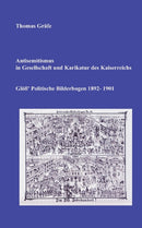 Antisemitismus in Gesellschaft und Karikatur des Kaiserreichs : Glo?' Politische Bilderbogen 1892-1901-9783833435294