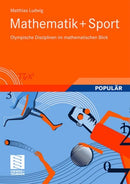 Mathematik+Sport : Olympische Disziplinen im mathematischen Blick-9783834804778