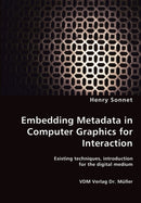 Embedding Metadata in Computer Graphics for Interaction- Existing techniques, introduction for the digital medium-9783836444569