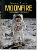 Norman Mailer. MoonFire. The Epic Journey of Apollo 11