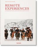 Remote Experiences. Extraordinary Travel Adventures from North to South-9783836586023