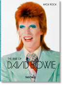 Mick Rock. The Rise of David Bowie. 1972-1973-9783836594035