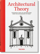Architectural Theory. Pioneering Texts on Architecture from the Renaissance to Today-9783836599627