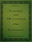 Kartenlegen nach Mlle. Lenormand : Kombinationen Band 2-9783837044928
