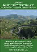 Badische Weinstra?e : fur Weinfreunde, Gourmets & Schlemmer-Reisende-9783837064674