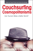 Couchsurfing Cosmopolitanisms : Can Tourism Make a Better World?-9783837622553