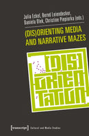 (Dis)Orienting Media and Narrative Mazes