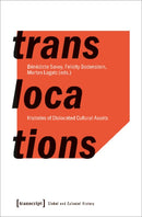Translocations - Histories of Dislocated Cultural Assets-9783837653366