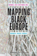 Mapping Black Europe - Monuments, Markers, Memories-9783837654134