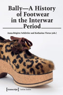 Bally - A History of Footwear in the Interwar Period-9783837657388