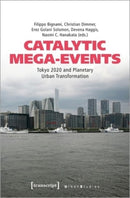 Catalytic Mega-Events : Tokyo 2020 and Planetary Urban Transformation-9783837665192