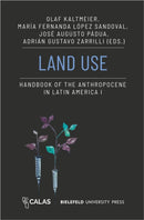 Land Use - Handbook of the Anthropocene in Latin America I-9783837670110
