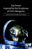 14 Essays Inspired by the Sculptures of Erkin Mergenov-9783838200484