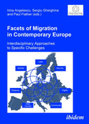 Facets of Migration in Contemporary Europe : Interdisciplinary Approaches to Specific Challenges-9783838200910