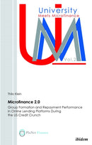 Microfinance 2.0 - Group Formation & Repayment Performance in Online Lending Platforms During the U.S. Credit Crunch-9783838201184