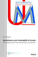 Microfinance and Vulnerability to Poverty : The Evidence from Rural Households in Cambodia-9783838202372