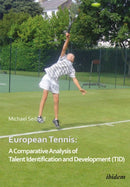 European Tennis: A Comparative Analysis of Talent Identification and Development (TID)-9783838203300