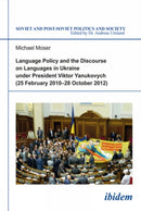 Language Policy and Discourse on Languages in Ukraine under President Viktor Yanukovych-9783838205076
