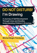 Do not Disturb! I'm Drawing : A Journey of Self-Development Through Lines and Doodles. Understanding Children's Drawings-9783838214542