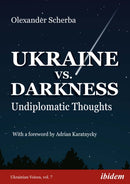 Ukraine vs. Darkness : Undiplomatic Thoughts-9783838215013