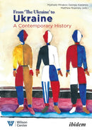 From "the Ukraine" to Ukraine : A Contemporary History of 1991-2021-9783838215143