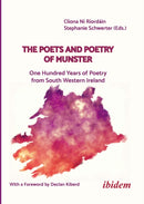 The Poets and Poetry of Munster : One Hundred Years of Poetry from South Western Ireland With a foreword by Declan Kiberd-9783838217642