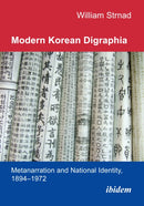 Modern Korean Digraphia : Metanarration and National Identity, 1894-1972-9783838217932