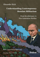 Understanding Contemporary Russian Militarism : From Revolutionary to New Generation Warfare-9783838219271