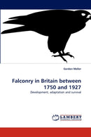 Falconry in Britain between 1750 and 1927-9783838356143