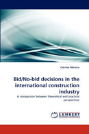 Bid/No-Bid Decisions in the International Construction Industry