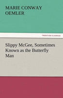 Slippy McGee, Sometimes Known as the Butterfly Man-9783842479579