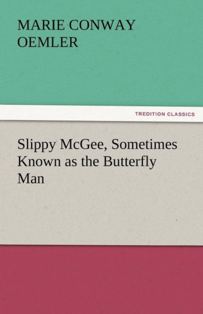 Slippy McGee, Sometimes Known as the Butterfly Man-9783842479579