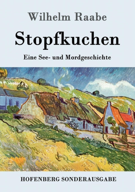 Stopfkuchen : Eine See- und Mordgeschichte-9783843017022