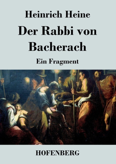Der Rabbi von Bacherach : Ein Fragment-9783843033244