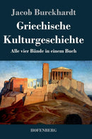 Griechische Kulturgeschichte : Alle vier Bande in einem Buch-9783843044219
