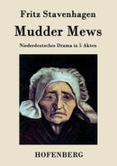 Mudder Mews : Niederdeutsches Drama in 5 Akten-9783843046565